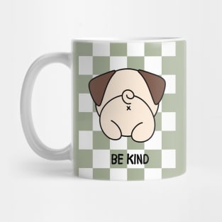 Be kind pug Mug